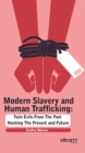 Modern Slavery and Human Trafficking : Twin Evils from the Past Hunting the Present and Future - Book