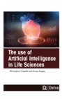 The Use of Artificial Intelligence in Life Sciences - Book