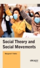 Social Theory and Social Movements - Book
