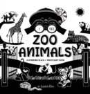 I See Zoo Animals : A Newborn Black & White Baby Book (High-Contrast Design & Patterns) (Panda, Koala, Sloth, Monkey, Kangaroo, Giraffe, Elephant, Lion, Tiger, Chameleon, Shark, Dolphin, Turtle, Pengu - Book