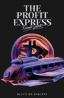 The Profit Express : Klucz Do Sukcesu - eBook