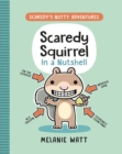 Scaredy Squirrel In A Nutshell - Book