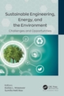 Sustainable Engineering, Energy, and the Environment : Challenges and Opportunities - Book