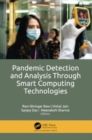 Pandemic Detection and Analysis Through Smart Computing Technologies - Book