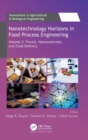 Nanotechnology Horizons in Food Process Engineering : Volume 3: Trends, Nanomaterials, and Food Delivery - Book