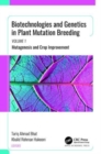 Biotechnologies and Genetics in Plant Mutation Breeding : Volume 1: Mutagenesis and Crop Improvement - Book