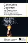 Constructive Discontent in Execution : Creative Approaches to Technology and Management - Book