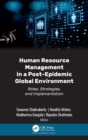 Human Resource Management in a Post-Epidemic Global Environment : Roles, Strategies, and Implementation - Book