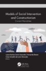 Models of Social Intervention and Constructionism : Current Narratives - Book