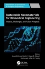 Sustainable Nanomaterials for Biomedical Engineering : Impacts, Challenges, and Future Prospects - Book