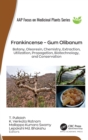 Frankincense – Gum Olibanum : Botany, Oleoresin, Chemistry, Extraction, Utilization, Propagation, Biotechnology, and Conservation - Book