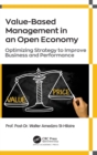 Value-Based Management in an Open Economy : Optimizing Strategy to Improve Business and Performance - Book