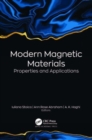 Modern Magnetic Materials : Properties and Applications - Book