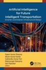 Artificial Intelligence for Future Intelligent Transportation : Smarter and Greener Infrastructure Design - Book