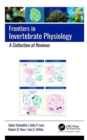 Frontiers in Invertebrate Physiology A Collection of Reviews : 3-volume set - Book