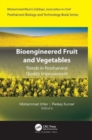 Bioengineered Fruit and Vegetables : Trends in Postharvest Quality Improvement - Book