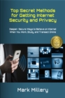 Top Secret Methods for Getting Internet Security and Privacy - eBook