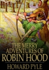 The Merry Adventures of Robin Hood - eBook