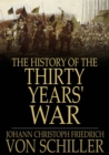 The History of the Thirty Years' War : Volume I - eBook