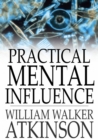 Practical Mental Influence - eBook