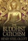 The Buddhist Catechism - eBook