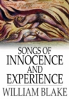Songs of Innocence and Experience : Shewing the Two Contrary States of the Human Soul - eBook