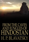 From the Caves and Jungles of Hindostan - eBook