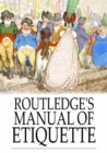 Routledge's Manual of Etiquette - eBook