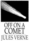 Off on a Comet : Or, Hector Servadac - eBook