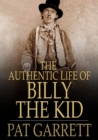 The Authentic Life of Billy, The Kid - eBook