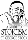 A Guide to Stoicism - eBook