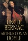 Uncle Bernac : A Memory of the Empire - eBook