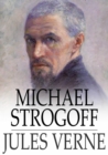 Michael Strogoff : The Courier of the Czar - eBook