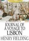 Journal of a Voyage to Lisbon : Volume I - eBook
