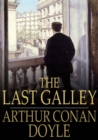 The Last Galley : Impressions and Tales - eBook