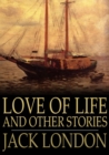 Love of Life and Other Stories - eBook