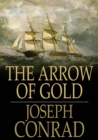 The Arrow of Gold : A Story Between Two Notes - eBook