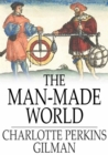 The Man-Made World : Our Androcentric Culture - eBook