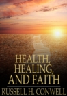 Health, Healing, and Faith : Effective Prayer - eBook