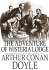 The Adventure of Wisteria Lodge - eBook