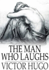 The Man Who Laughs : L'Homme Qui Rit - eBook