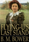 The Flying U's Last Stand - eBook