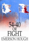 54-40 or Fight - eBook