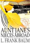 Aunt Jane's Nieces Abroad - eBook