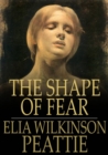 The Shape of Fear : And Other Ghostly Tales - eBook