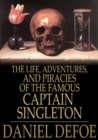 The Life, Adventures, and Piracies of the Famous Captain Singleton - eBook