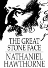 The Great Stone Face : And Other Tales of the White Mountains - eBook