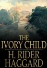 The Ivory Child - eBook
