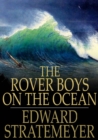 The Rover Boys on the Ocean : Or, A Chase for a Fortune - eBook