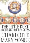 The Little Duke : Richard the Fearless - eBook